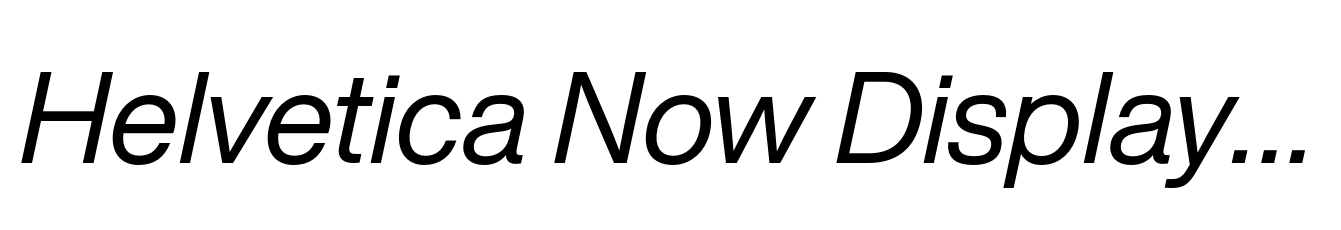 Helvetica Now Display Italic